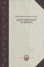 Bernardus Smytegelt: Alle verstand te boven., Boeken, Godsdienst en Theologie, Christendom | Protestants, Ophalen of Verzenden