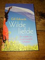 Gill Edwards - Wilde liefde, Achtergrond en Informatie, Spiritualiteit algemeen, Gill Edwards, Ophalen of Verzenden