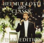 cd van Helmut Lotti – Helmut Lotti Goes Classic Final Editio, Verzenden, Modernisme tot heden, Zo goed als nieuw, Opera of Operette