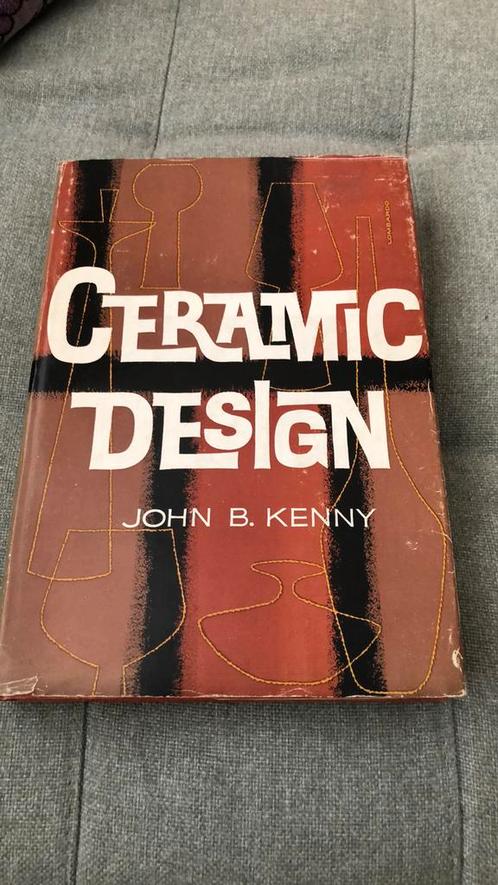 Ceramic Design John B. Kenny keramiek first print 1963, Boeken, Kunst en Cultuur | Beeldend, Gelezen, Verzenden