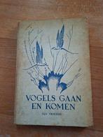 Vogels Gaan en Komen - Jan Vriends - 1938, Boeken, Ophalen of Verzenden, Gelezen, Vogels, Jan Vriends