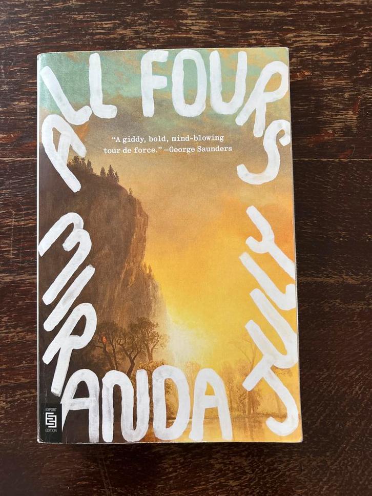 Miranda July: All Fours, Boeken, Romans, Gelezen, Nederland, Ophalen of Verzenden