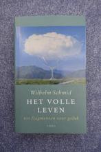 Wilhelm Schmid. Het volle leven, Boeken, Ophalen of Verzenden, Zo goed als nieuw, Algemeen