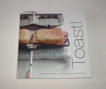 TOAST! Toastjes – Tosti's – Toetjes & Tussendoortjes	 beschikbaar voor biedingen