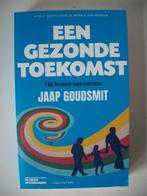 Een Gezonde Toekomst - Jaap Goudsmit - zgan, Ophalen of Verzenden, Zo goed als nieuw, Overige typen, Jaap Goudsmit