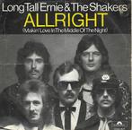 Long Tall Ernie & The Shakers - Allright, Gebruikt, 7 inch, Single, Ophalen of Verzenden