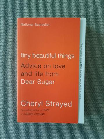 Cheryl Strayed - Tiny beautiful things Dear sugar