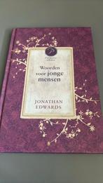Jonathan Edwards - Woorden voor jonge mensen, Boeken, Ophalen of Verzenden, Zo goed als nieuw, Jonathan Edwards