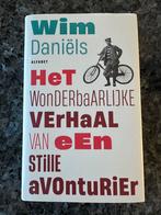 Het wonderbaarlijke verhaal van de stille avonturier, Boeken, Nieuw, Wim Daniëls, Ophalen of Verzenden