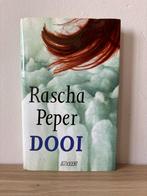Dooi - Rascha Peper (Fictie) Hardcover, Ophalen of Verzenden, Zo goed als nieuw, Nederland, Rascha Peper