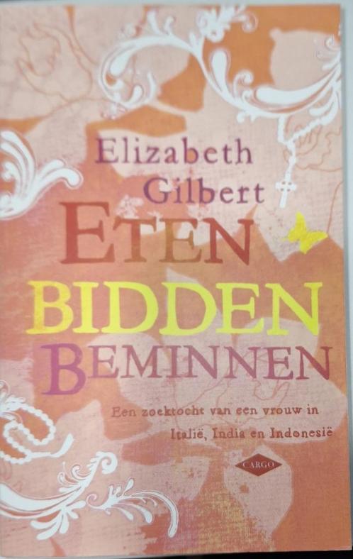 Eten, bidden, beminnen van Elizabeth Gilbert, Boeken, Literatuur, Gelezen, Nederland, Ophalen of Verzenden