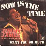 jimmy james & vagabonds - now is the time  (1976), Ophalen of Verzenden, 7 inch, Pop, Single