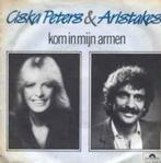 Ciska Peters & Aristakes – Kom In Mijn Armen / VG+ / 2730, Ophalen of Verzenden, Zo goed als nieuw, Overige formaten, Levenslied of Smartlap