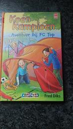 Koen Kampioen: Avontuur bij FC Top, Ophalen of Verzenden, Zo goed als nieuw, Fred Diks, Fictie algemeen
