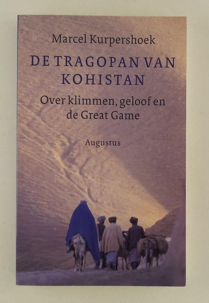 Kurpershoek, Marcel - De Tragopan van Kohistan / Over klimme, Verzenden, Gelezen