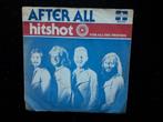 AFTER ALL - HITSHOT - NEDERPOP - 7", Cd's en Dvd's, Vinyl Singles, 7 inch, Single, Ophalen of Verzenden, Zo goed als nieuw