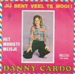 Danny Cardo Jij bent veel te mooi -  ( VANAF 4,00   - Nr 136, Ophalen, Gebruikt, 12 inch, Levenslied of Smartlap