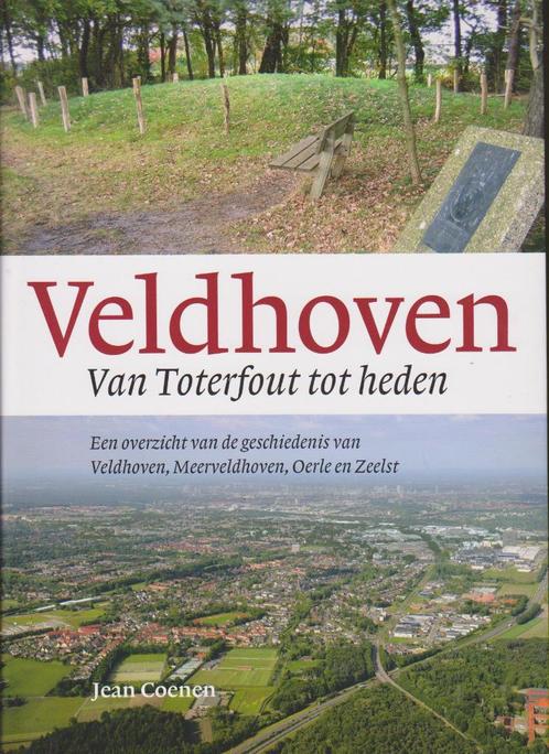 Veldhoven van Toterfout tot heden, Groeten uit Veldhoven, Boeken, Geschiedenis | Stad en Regio, Zo goed als nieuw, 20e eeuw of later