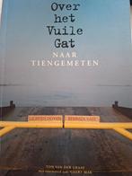 Over het Vuile Gat naar Tiengemeten, Ophalen of Verzenden, Gelezen, Ton van der Graaf