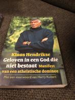Geloven in een God die niet bestaat - Klaas Hendrikse, Ophalen of Verzenden, Gelezen
