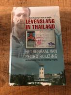 Pedro Ruijzing - Levenslang in Thailand, Ophalen of Verzenden, Zo goed als nieuw, Pedro Ruijzing; Henk de Kleine
