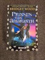 Prinses van Amaranth- Bridget Wood, Ophalen of Verzenden, Zo goed als nieuw