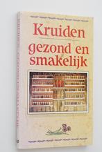 Kruiden - Gezond en smakelijk (1989), Boeken, Ophalen of Verzenden, Zo goed als nieuw, Gezond koken