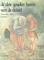 DE DRIE GOUDEN HAREN vd DUIVEL- Grimm/ F.Tresy, Boeken, Sprookjes en Fabels, Ophalen of Verzenden, Zo goed als nieuw, Gebrs.Grimm