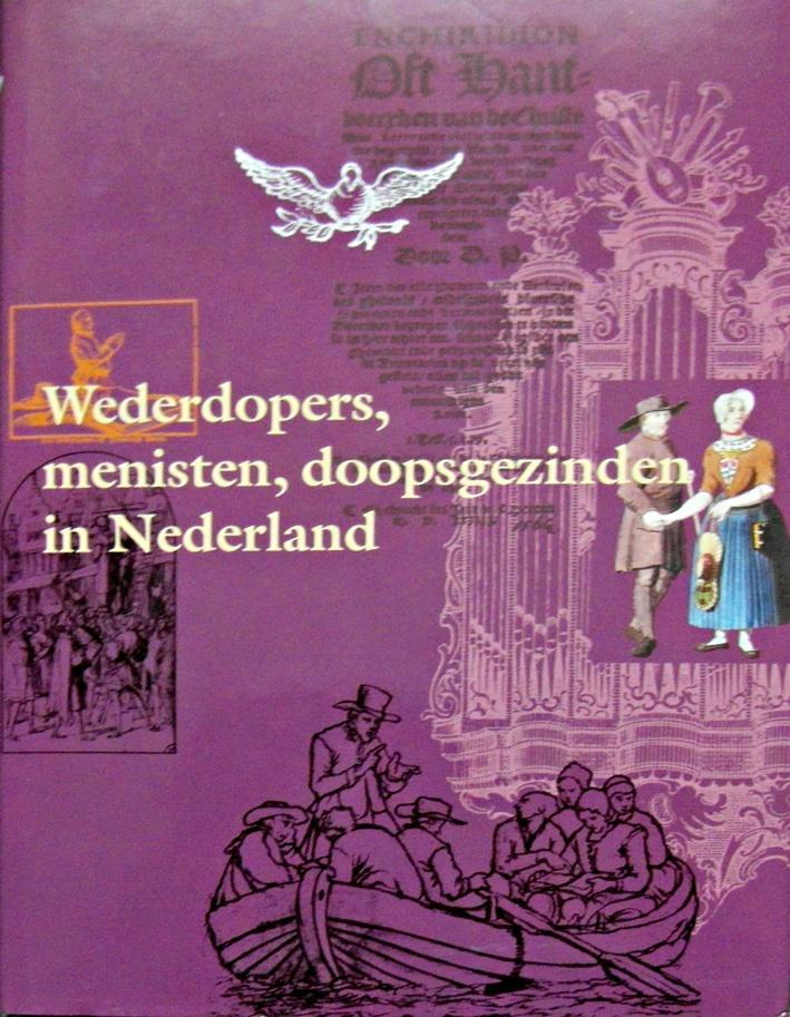 Wederdopers, menisten, doopsgezinden in Ned., Boeken, Godsdienst en Theologie, Zo goed als nieuw, Ophalen of Verzenden