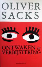 Oliver Sacks - Ontwaken in verbijstering, Boeken, Psychologie, Gelezen, Functieleer of Neuropsychologie, Ophalen of Verzenden