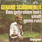 Gerard Schoonebeek Een Gebroken hart Vindt Geen Rust (1980), Gebruikt, 7 inch, Single, Ophalen of Verzenden