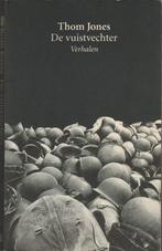 DE VUISTVECHTER - VERHALEN - THOM JONES**, Ophalen of Verzenden, THOM JONES, Nederland