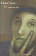 Chaja Polak: Verloren vrouw. Hardcover, Ophalen of Verzenden, Gelezen, Chaja Polak, Nederland