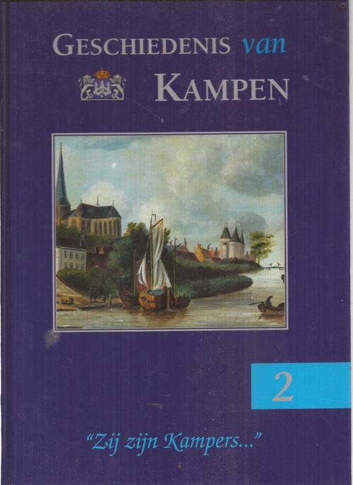 Geschiedenis van Kampen, deel 2 "Zij zijn Kampers ...", Boeken, Geschiedenis | Stad en Regio, Gelezen, 20e eeuw of later, Ophalen of Verzenden