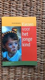 Helma Brouwers - Kiezen voor het jonge kind, Sociale wetenschap, Ophalen of Verzenden, Zo goed als nieuw, Helma Brouwers