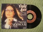 Nana Mouskouri 7" Vinyl Single: ‘Only love’ (Frankrijk), Cd's en Dvd's, Pop, Ophalen of Verzenden, 7 inch, Single