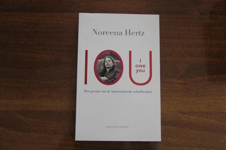 Noreena Hertz - I owe you, Boeken, Filosofie, Gelezen, Ophalen of Verzenden