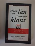 Maak een Fan van uw Klant - Ken Blanchard, Ophalen of Verzenden, Gelezen, Management, Ken Blanchard