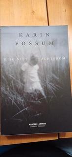Karin Fossum - Kijk niet achterom, Gelezen, Ophalen of Verzenden, Nederland, Karin Fossum