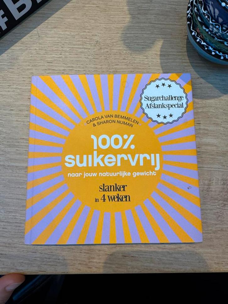100% Suikervrij - Carola van Bemmelen & Sharon Numan, Boeken, Gezondheid, Dieet en Voeding, Zo goed als nieuw, Dieet en Voeding