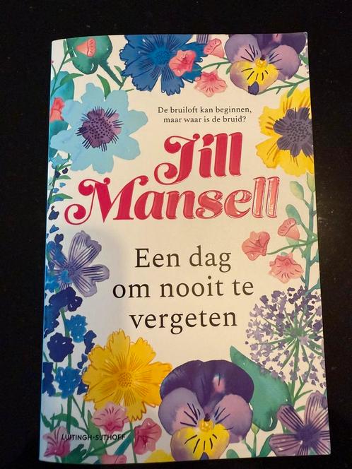 Jill Mansell - Een dag om nooit te vergeten, Boeken, Literatuur, Zo goed als nieuw, Nederland, Ophalen of Verzenden