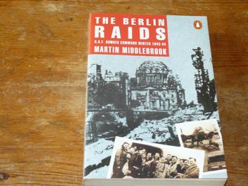 The Berlin raids : RAF bomber command winter 1943-1944 beschikbaar voor biedingen