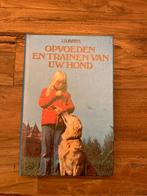 Opvoeden en trainen van uw hond, Boeken, Ophalen of Verzenden, Zo goed als nieuw, Honden