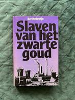 Slaven van het zwarte goud - Bèr Hollewijn 1978, 20e eeuw of later, Ophalen of Verzenden, Zo goed als nieuw, Zie beschrijving
