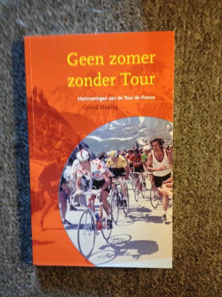 Geen zomer zonder tour; door Gerard Hutting #Fietsen, Boeken, Sportboeken, Zo goed als nieuw, Lopen en Fietsen, Ophalen of Verzenden