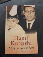 Hanif Kureishi - Mijn oor aan je hart, Hanif Kureishi, Ophalen of Verzenden, Zo goed als nieuw, Nederland