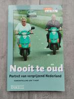 Nooit te oud, portret van vergrijzend nederland, Ophalen of Verzenden