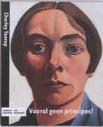 Charley Toorop Vooral Geen Principes, Verzenden, Zo goed als nieuw