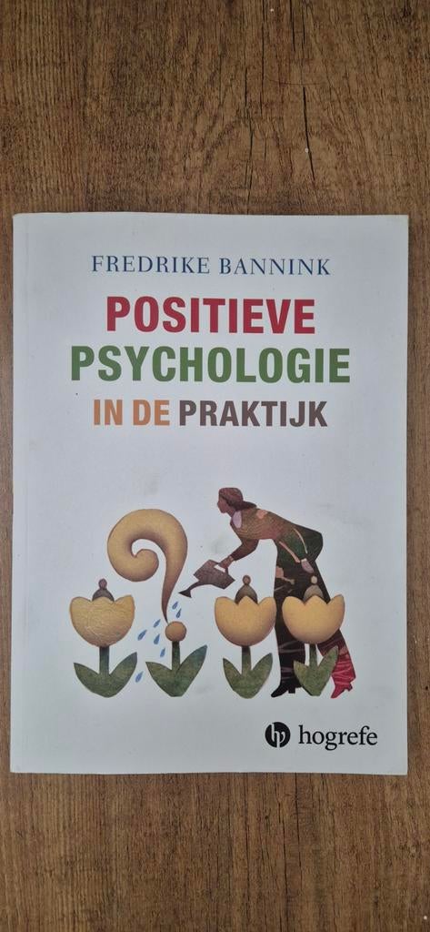 Positieve Psychologie in de Praktijk - Fredrike Bannink, Boeken, Ophalen of Verzenden, Gelezen