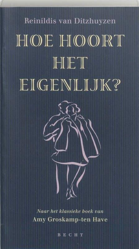 Hoe hoort het eigenlijk? - Reinildis van Ditzhuyzen, Boeken, Overige Boeken, Zo goed als nieuw, Ophalen of Verzenden